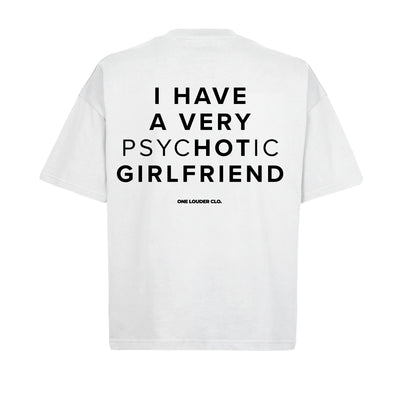 Very psycHOTic Girlfriend Boxy Tee